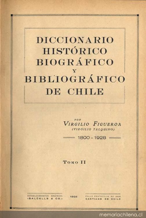 Diccionario histórico biográfico y bibliográfico de Chile