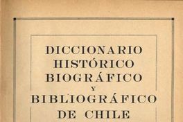 Diccionario histórico biográfico y bibliográfico de Chile