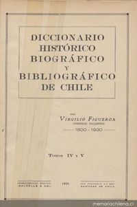 Diccionario histórico biográfico y bibliográfico de Chile: índice biográfico e histórico.