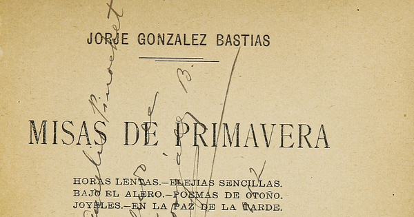 Misas de primavera. Horas lentas. Elegías sencillas. Bajo el alero. Poemas de otoño. Joyeles. En la paz de la tarde