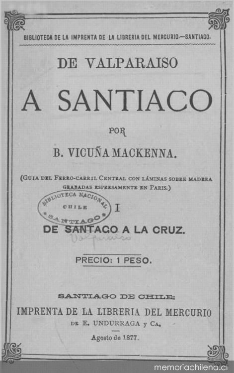 De Valparaíso a Santiago : datos, impresiones, noticias, episodios de viaje