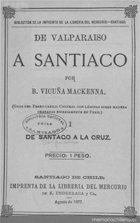 De Valparaíso a Santiago : datos, impresiones, noticias, episodios de viaje