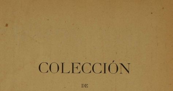 Colección de documentos inéditos para la historia de Chile: desde el viaje de Magallanes hasta la batalla de Maipo: 1518-1818: tomo 8