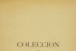 Colección de documentos inéditos para la historia de Chile: desde el viaje de Magallanes hasta la batalla de Maipo: 1518-1818: tomo 21