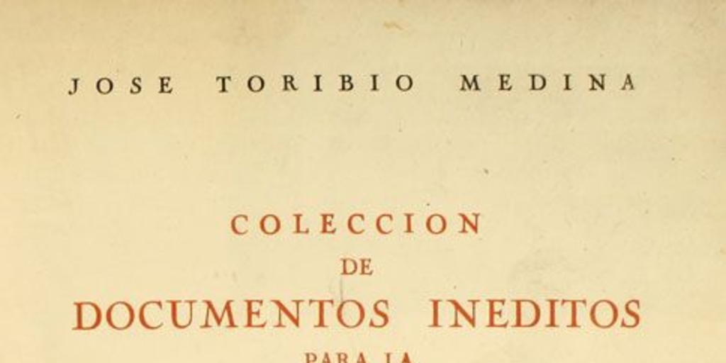 Colección de documentos inéditos para la historia de Chile : segunda serie