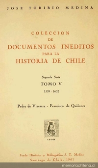 Colección de documentos inéditos para la historia de Chile : segunda serie