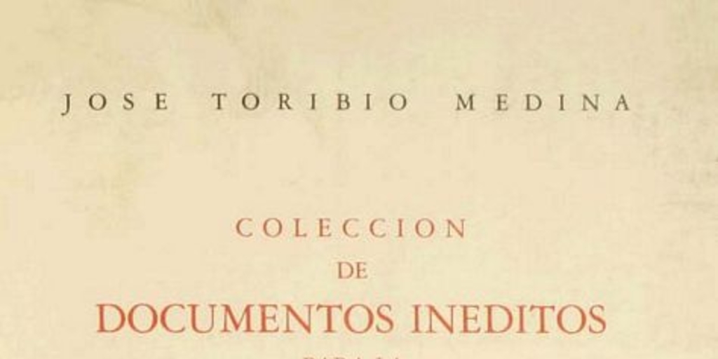 Colección de documentos inéditos para la historia de Chile : segunda serie