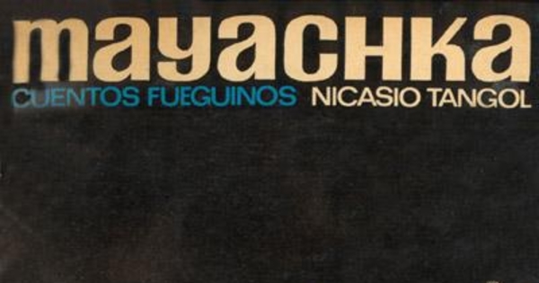 Mayachka : cuentos fueguinos