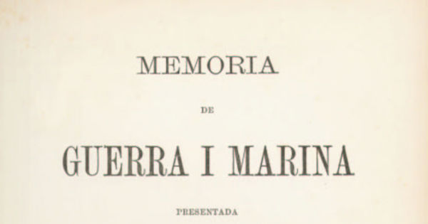 Memoria que el Ministro de Estado en los Departamentos de Guerra y Marina presenta al Congreso Nacional