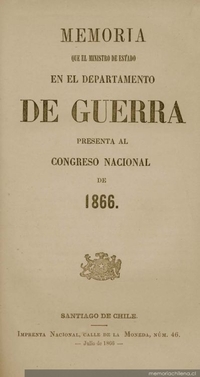 Memoria que el Ministro de Estado en el Departamento de Guerra presenta al Congreso Nacional de 1866