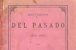 Recuerdos del pasado: 1814-1860