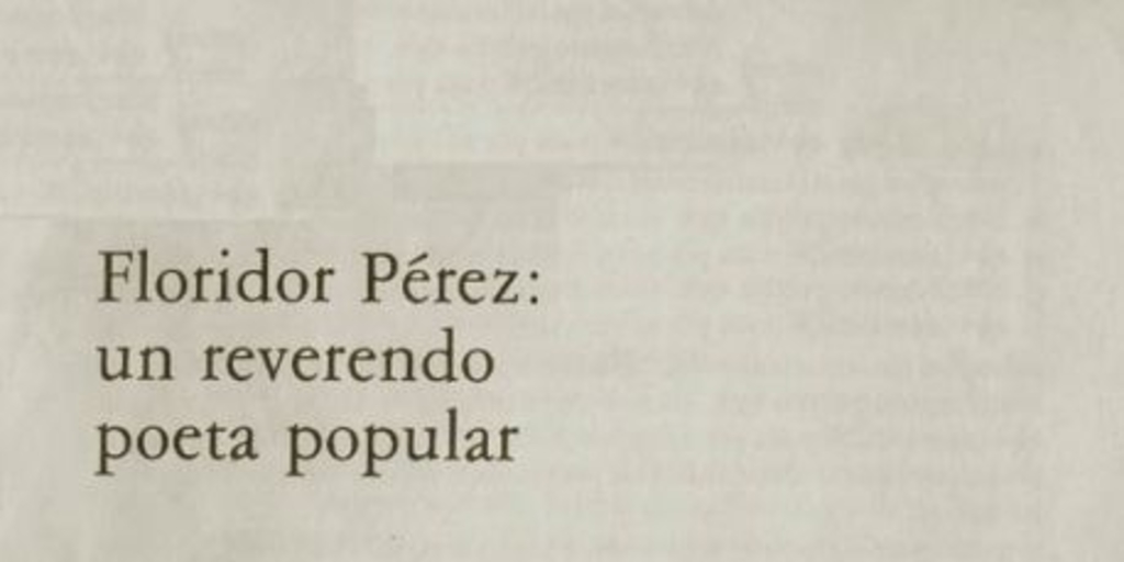 Floridor Pérez, un reverendo poeta popular