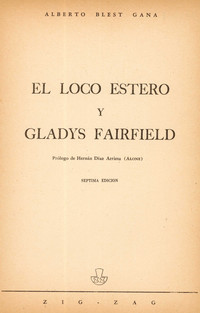 El loco Estero ; y, Gladys Fairfield