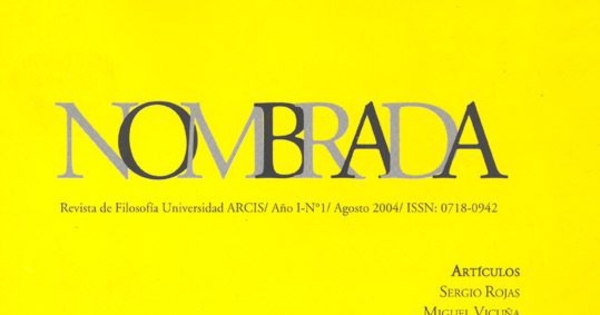 Nombrada, revista de filosofía Universidad Arcis : año 1, n° 1, agosto 2004
