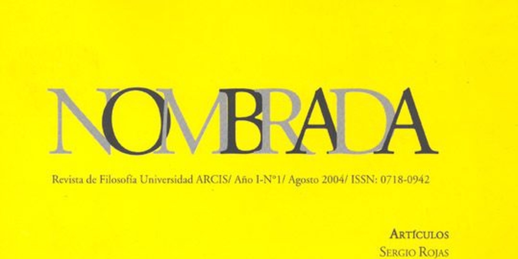 Nombrada, revista de filosofía Universidad Arcis : año 1, n° 1, agosto 2004