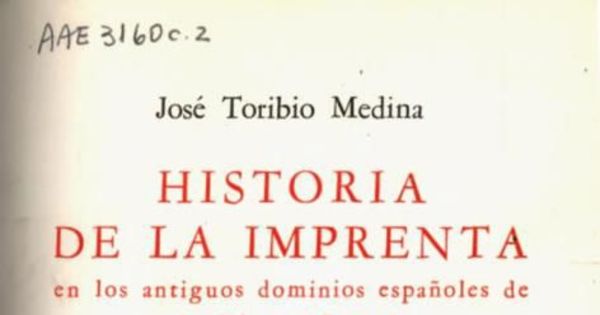 Historia de la imprenta en los antiguos dominios españoles de América y Oceanía