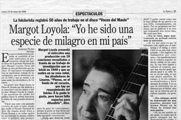 Margot Loyola, "Yo he sido una especie de milagro en mi país"