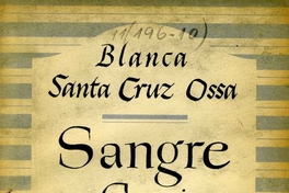 Portada de Sangre y ceniza: narración novelesca de la conquista de Chile de  Blanca Santa Cruz Ossa diseñada por Mauricio Amster, 1946 - Memoria  Chilena, Biblioteca Nacional de Chile