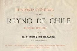 Historia general de el Reyno de Chile: Flandes Indiano