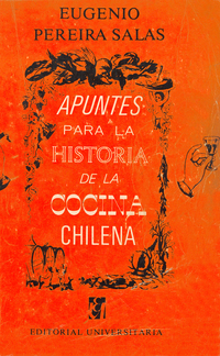 Apuntes para la historia de la cocina chilena