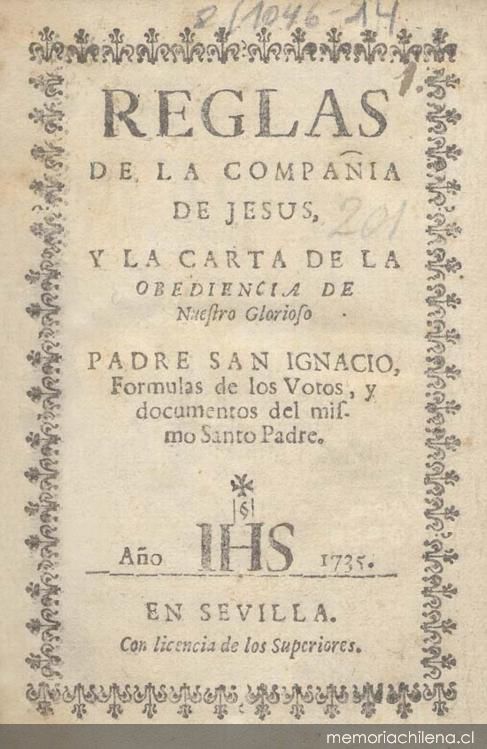 Reglas de la Compañia de Jesus y la carta de la obediencia de nuestro glorioso padre San Ignacio formulados de los votos y documentos del mismo santo padre