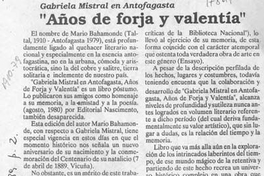 Años de forja y valentía : Gabriela Mistral en Antofagasta