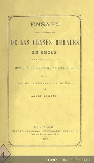 Ensayo sobre la condición de las clases rurales en Chile : memoria presentada al Concurso de la Exposición Internacional de 1875