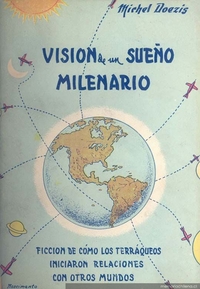 Visión de un sueño milenario