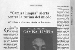 "Camisa limpia" alerta contra la rutina del miedo : el rechazo a vivir en el vientre de la muerte