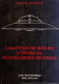 Los ovnis de Hitler contra el nuevo orden mundial : 5 de septiembre del año 104