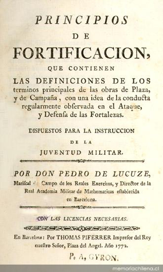 Principios de fortificacion, que contienen las definiciones de los terminos principales de las obras de plaza, y de campaña, con una idea de la conducta regularmente observada en el ataque y defensa de las fortalezas : Dispuestos para la instruccion de la juventud militar