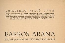Barros Arana y el método analítico en la historia : un ensayo de interpretación