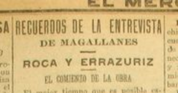 Recuerdos de la entrevista de Magallanes: Roca y Errázuriz: el comienzo de la obra