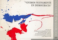 "Vivimos nuevamente en democracia" :[síntesis del] Mensaje del Presidente de la República de Chile, don Patricio Aylwin Azócar, al comenzar el período ordinario de sesiones del Congreso Nacional, 21 de mayo de 1990