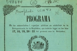 Programa de las solemnidades i regocijos públicos en celebridad de la Independencia de la República, que tendrán lugar en los días 17, 18, 19 i 20 del presente mes de Setiembre