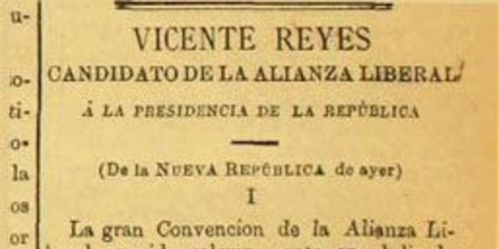 Vicente Reyes. Candidato de la Alianza Liberal a la Presidencia de la República