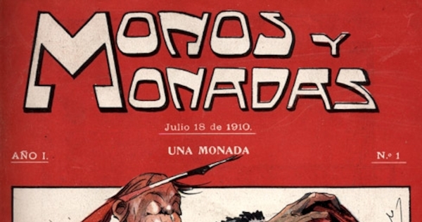Monos y monadas : nº 1, 18 de julio de 1910