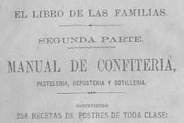 Manual de confitería, pastelería, repostería y botillería