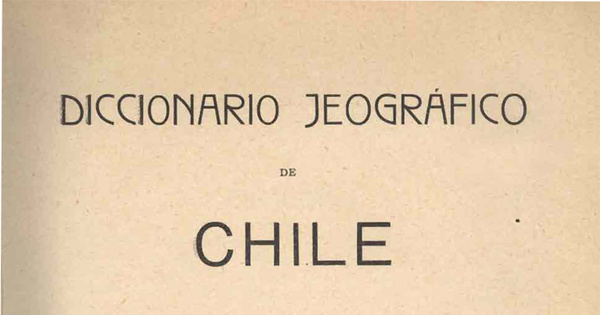 Diccionario jeográfico de Chile