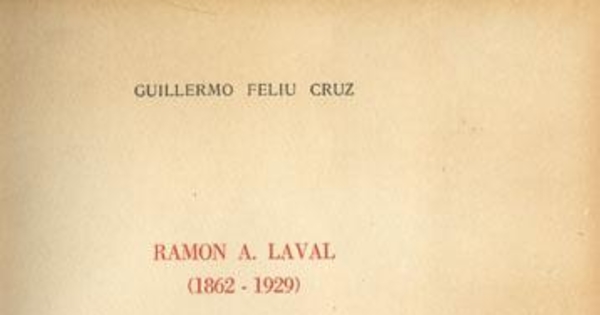 Ramón A. Laval :(1862-1929) : la bibliografía de bibliografías chilenas