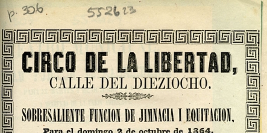 Circo de la libertad, calle del dieziocho: sobresaliente función de jimnacia i equitación, para el domingo 2 de octubre de 1864