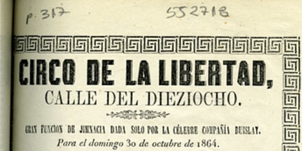 Circo de la libertad: calle dieziocho: gran función de jimnacia dada solo por la célebre Compañía Buislay, para el domingo 30 de octubre de 1864