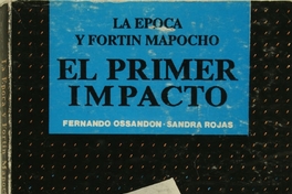 El primer impacto: La Epoca y Fortín Mapocho