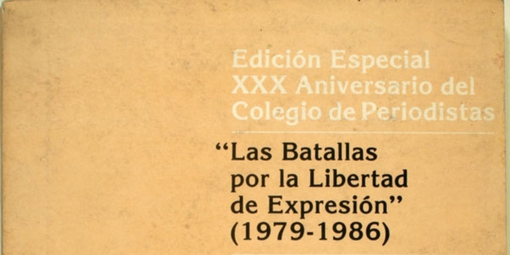 Las Batallas por la libertad de expresión (1979-1986)