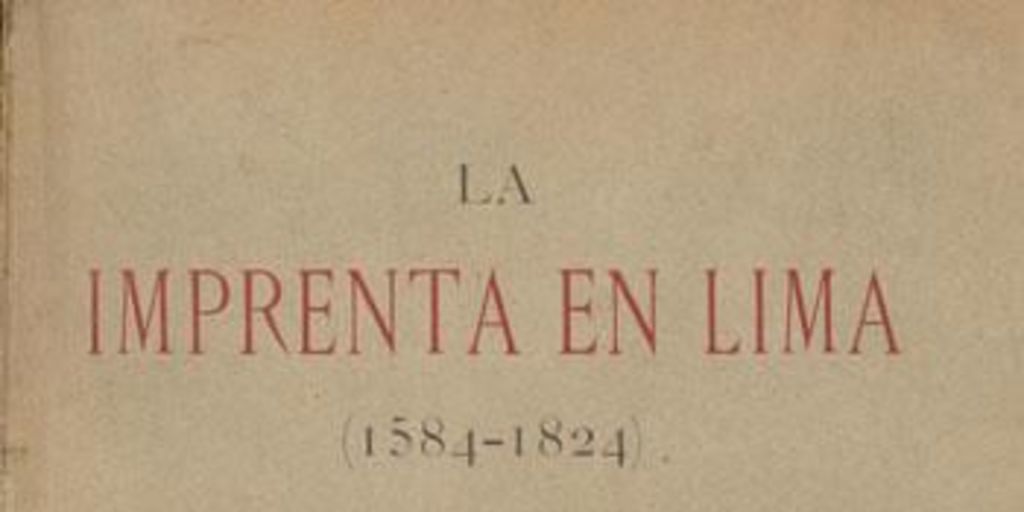 La imprenta en Lima : (1584-1824)