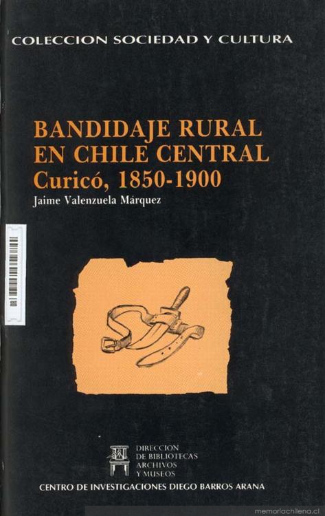 Bandidaje rural en Chile Central : Curicó, 1850-1900