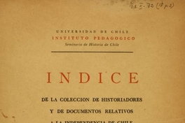 Índice de la Colección de historiadores y de documentos relativos a la Independencia de Chile