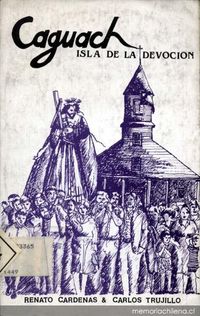 Caguach, isla de la devoción : religiosidad popular de Chiloé