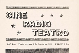 Cine, radio, teatro : revista semanal : año 1, 9 de agosto de 1952, Punta Arenas