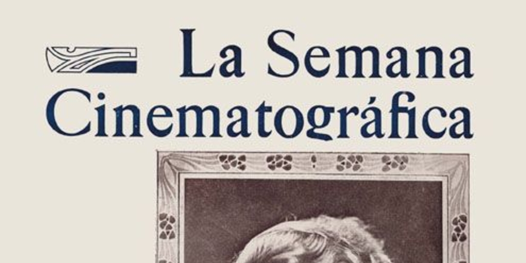 La Semana cinematográfica : año 1, n° 1, 9 de mayo de 1918